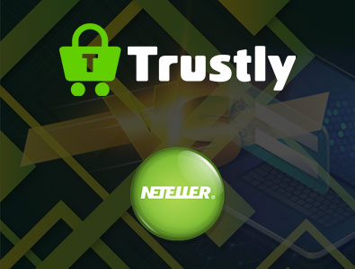 Trustly مقابل NETELLER في الكازينوهات على الإنترنت