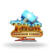 Thor Hammer Strike – Xtreme Power Pots